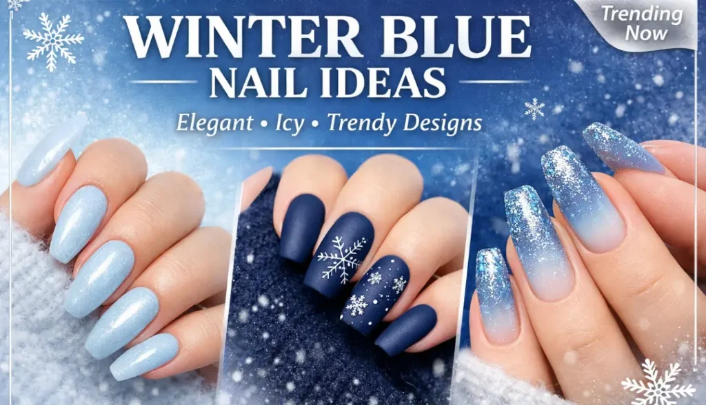 Winter Nail Ideas Blue
