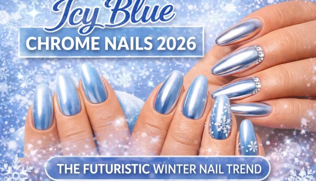 Icy Blue Chrome Nails Idea 2026
